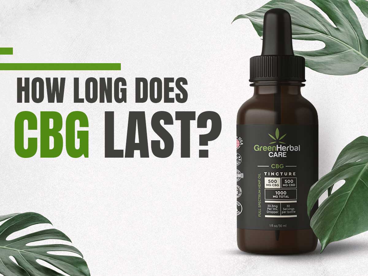 What Is The Duration Of CBG's Effects?