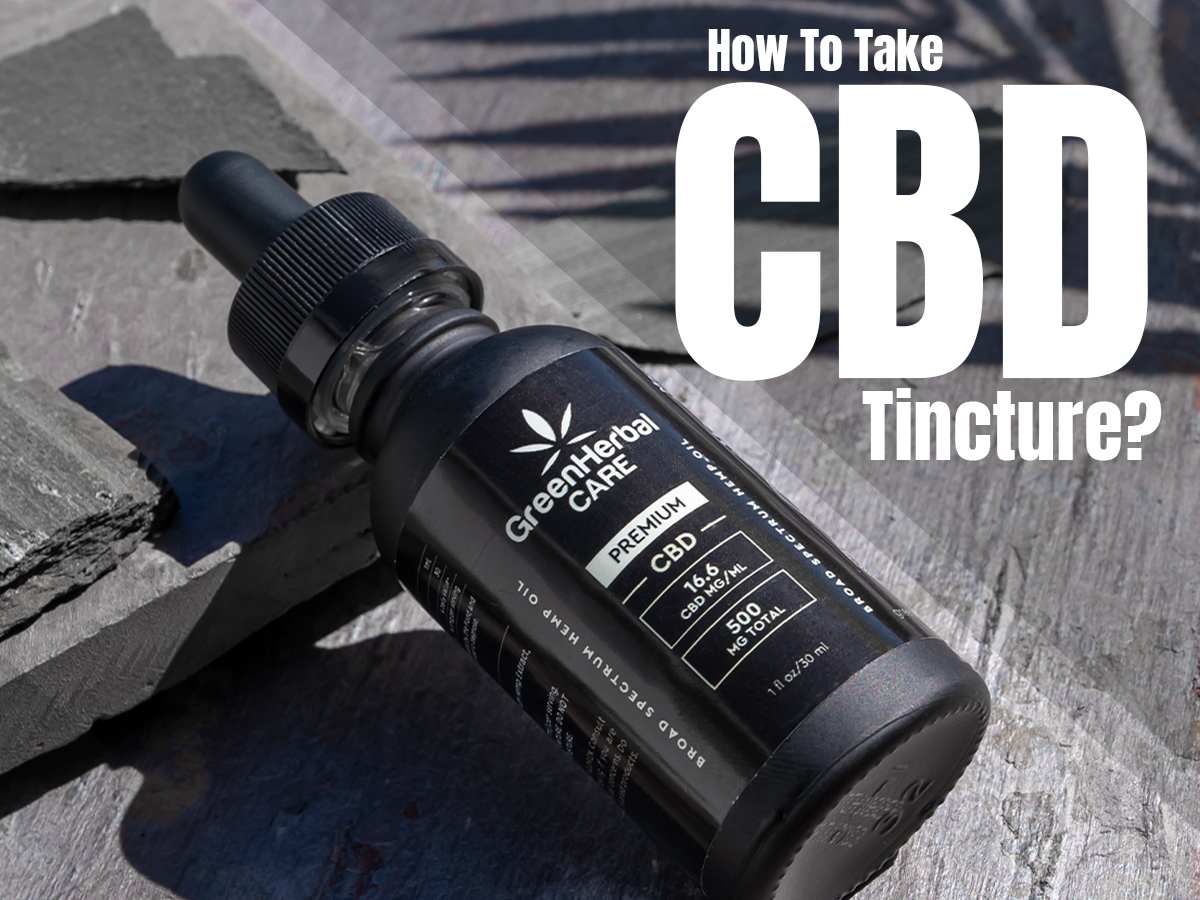 How To Consume CBD Tincture?