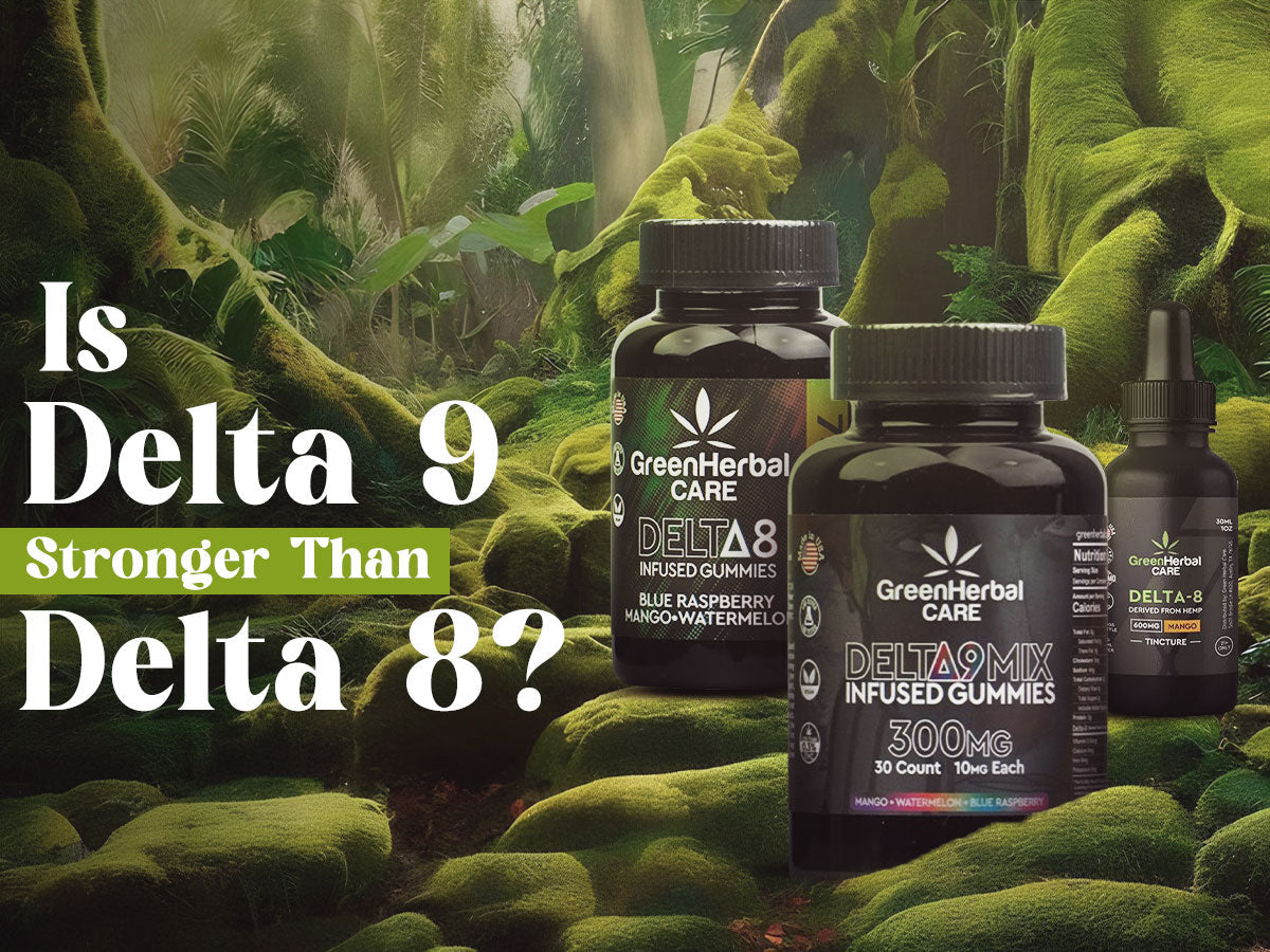 is delta-9 stronger than delta-8