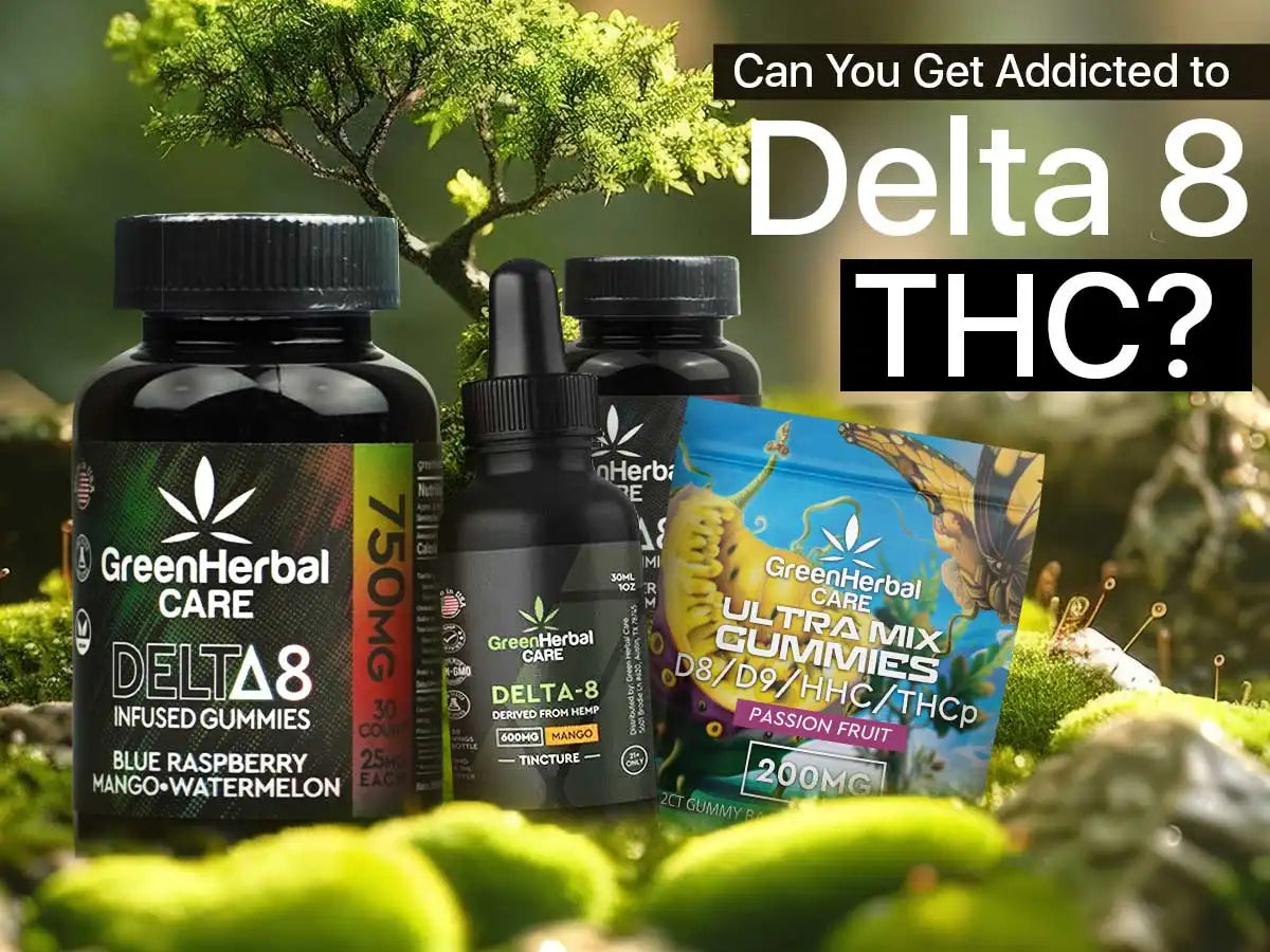 Can You Get Addicted to Delta 8 THC