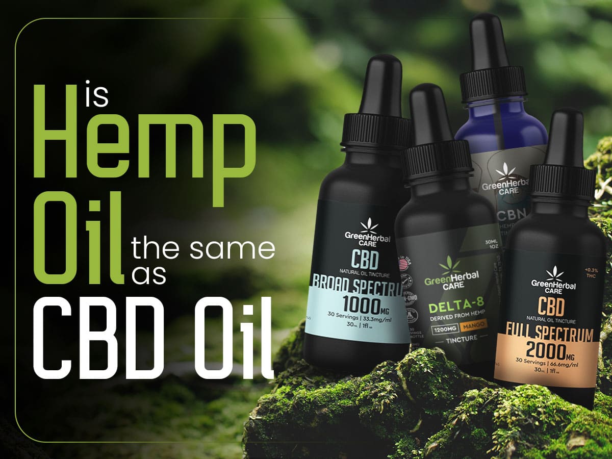 Is Hemp Oil the Same as CBD Oil? Understanding the Differences
