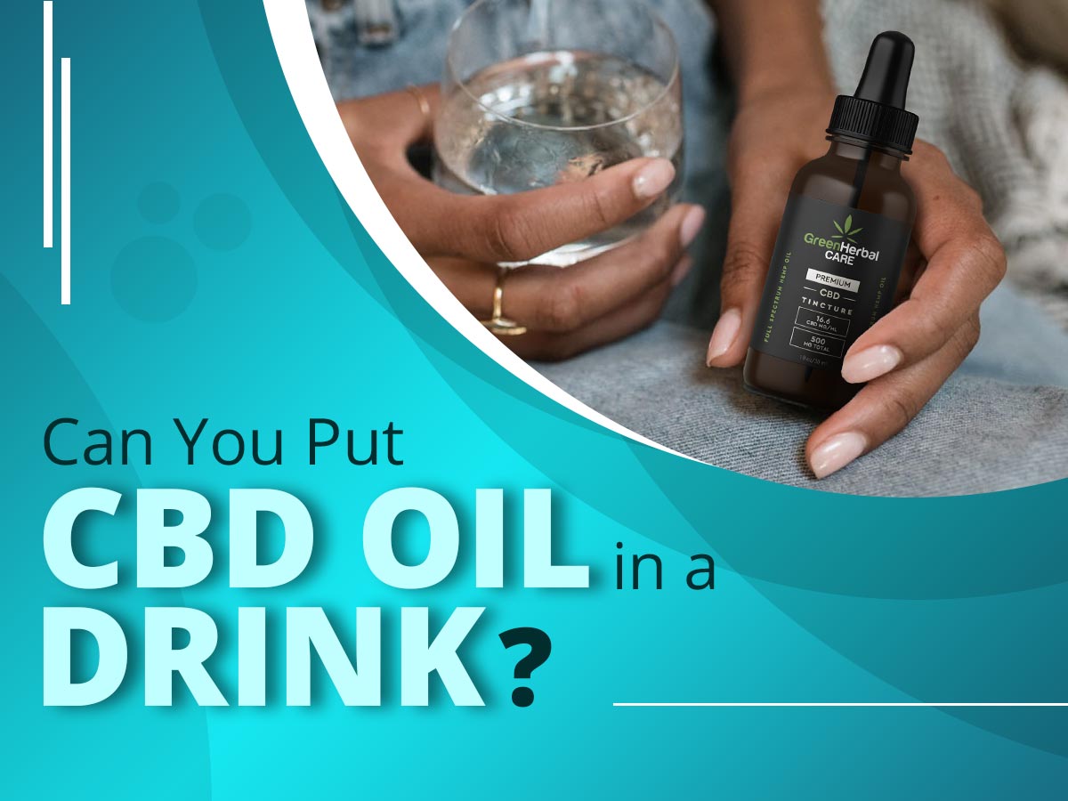Can You Put CBD Oil in a Drink