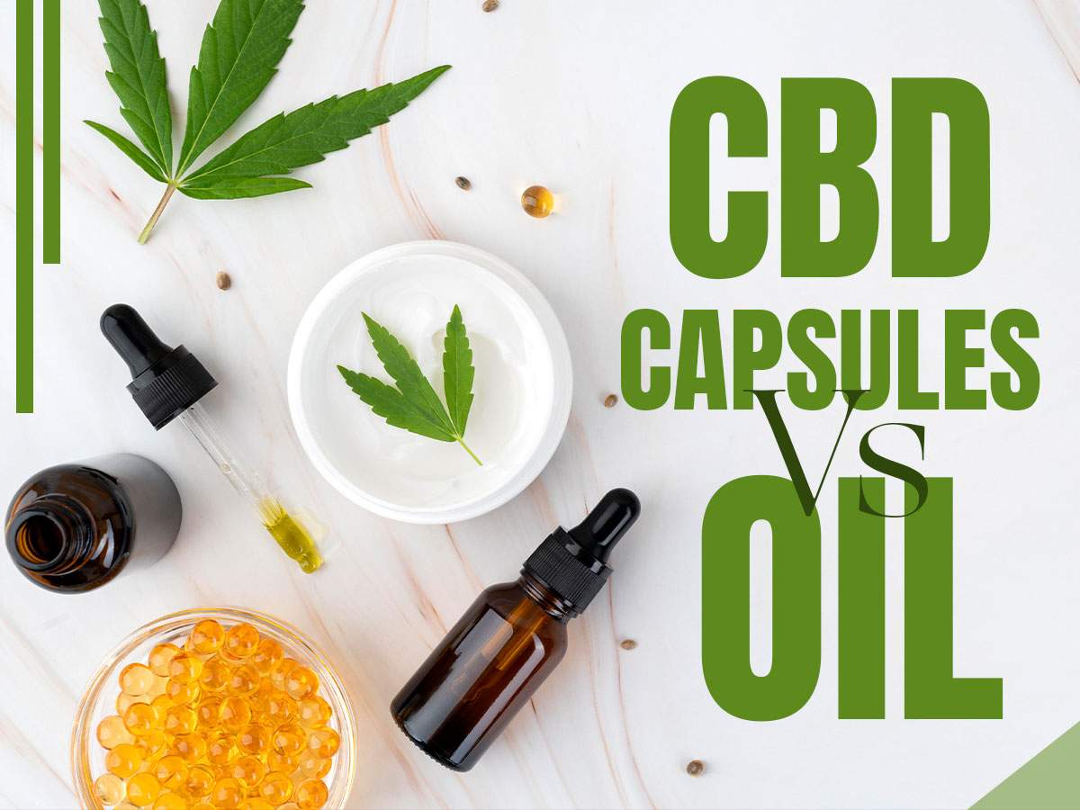 cbd capsules vs oil