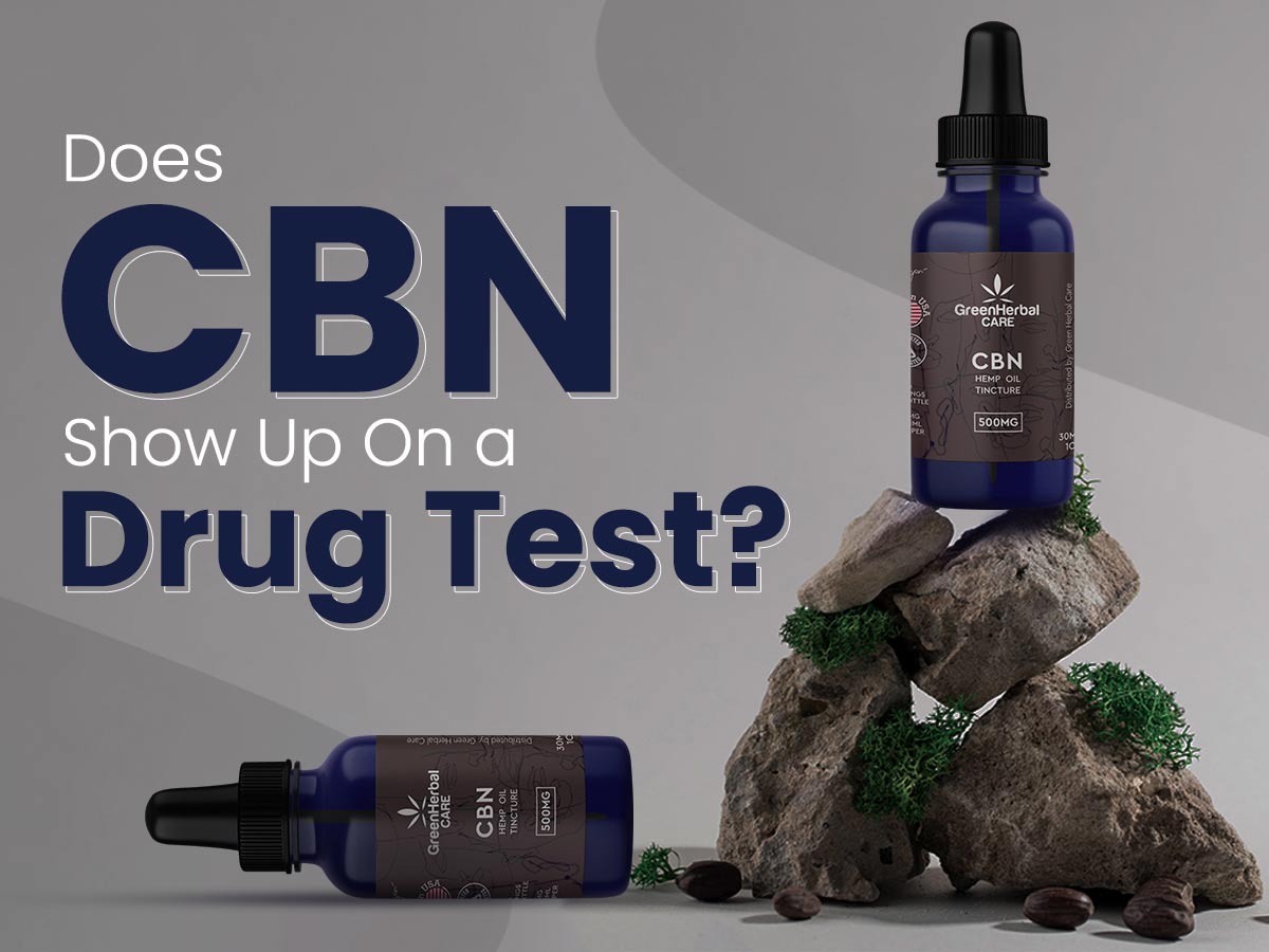 Does CBN Show Up On a Drug Test?