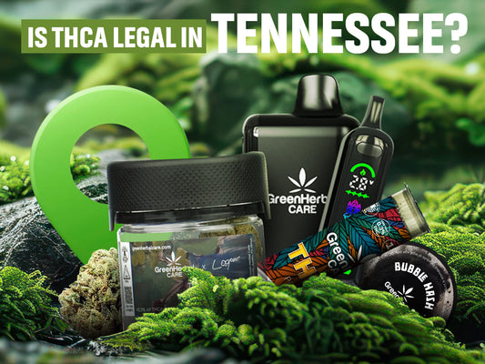 Is THCA Legal in Tennessee or Not? Here’s What You Need to Know