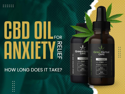 how long does cbd oil take to work for anxiety