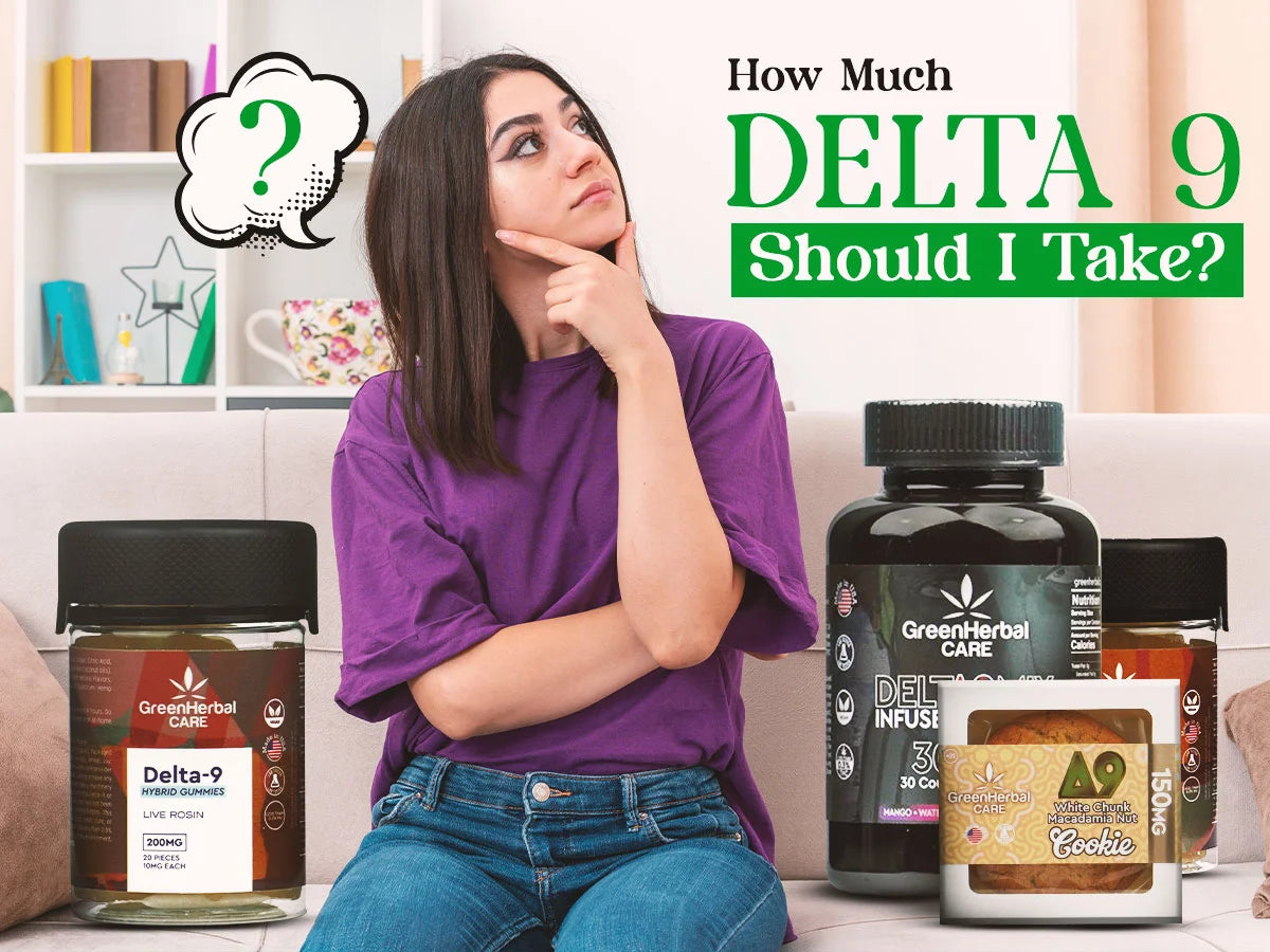 how much delta 9 should i take