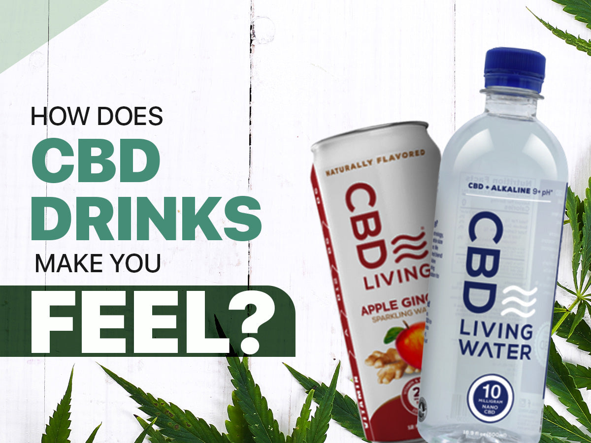 How Do CBD Drinks Affect Your Feelings?