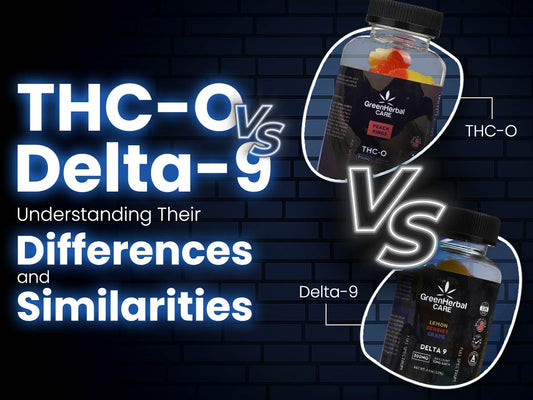 THC-O VS Delta-9: Understanding Their Differences and Similarities