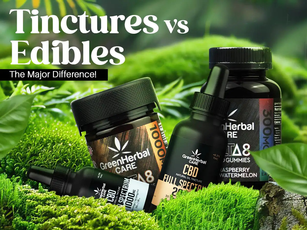 tinctures vs edibles