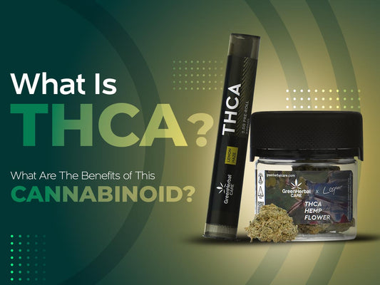 What Is THCA And What Are The Benefits of This Cannabinoid